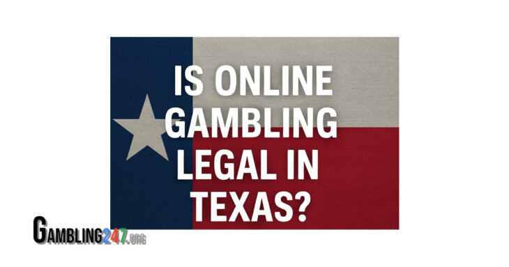 Is Online Gambling Legal in Texas?