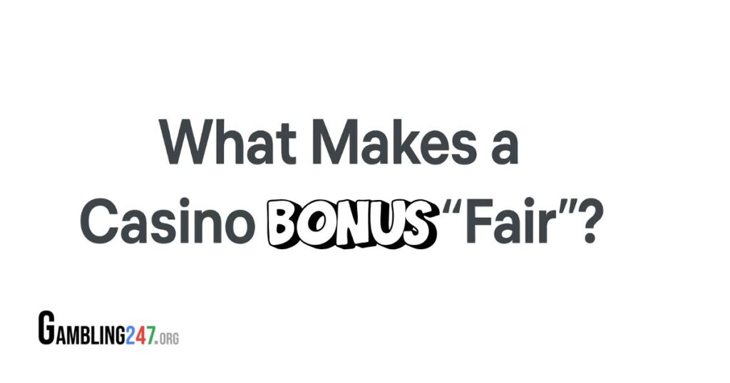 what makes a casino bonus fair